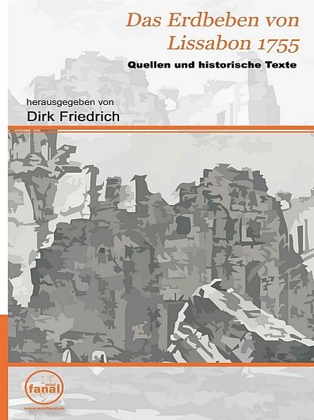 Das Erdbeben von Lissabon 1755 - Quellen und histor. Texte