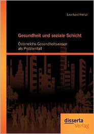 Gesundheit und soziale Schicht: sterreichs Gesundheitswesen als Problemfall