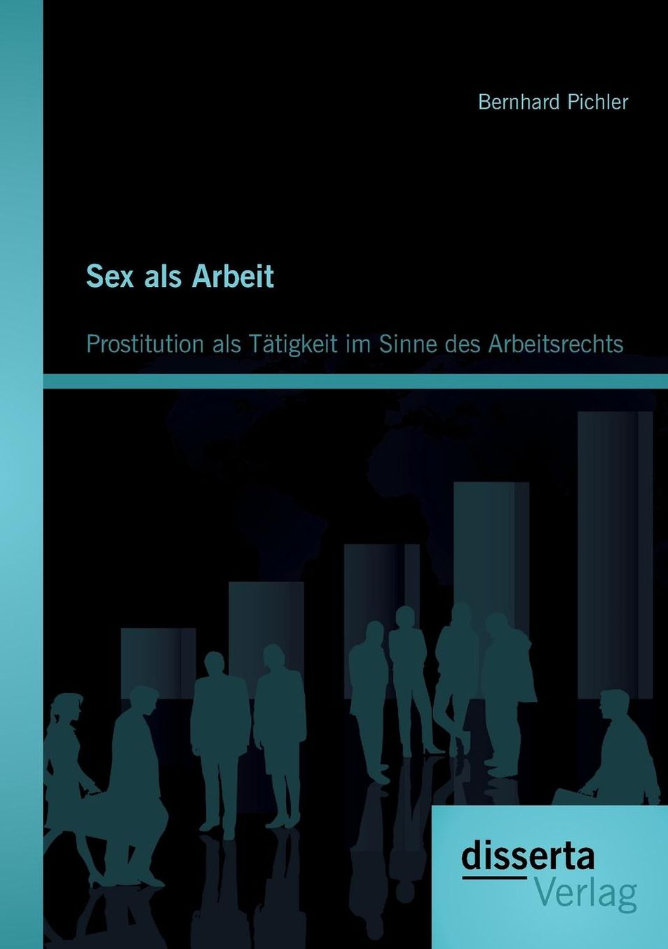 Sex als Arbeit: Prostitution als T tigkeit im Sinne des Arbeitsrechts