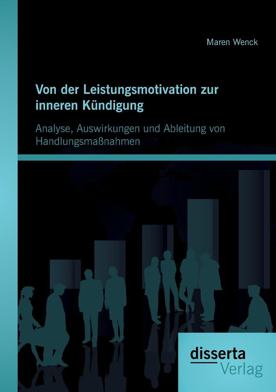 Von Der Leistungsmotivation Zur Inneren Kundigung: Analyse, Auswirkungen Und Ableitung Von Handlungsmassnahmen