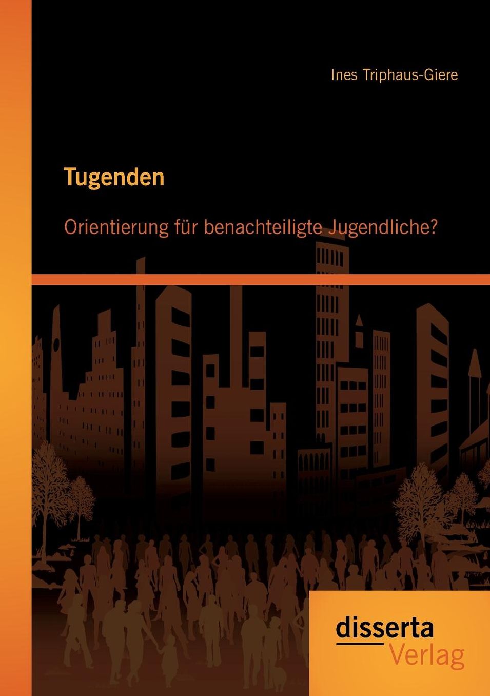 Tugenden: Orientierung Fur Benachteiligte Jugendliche?