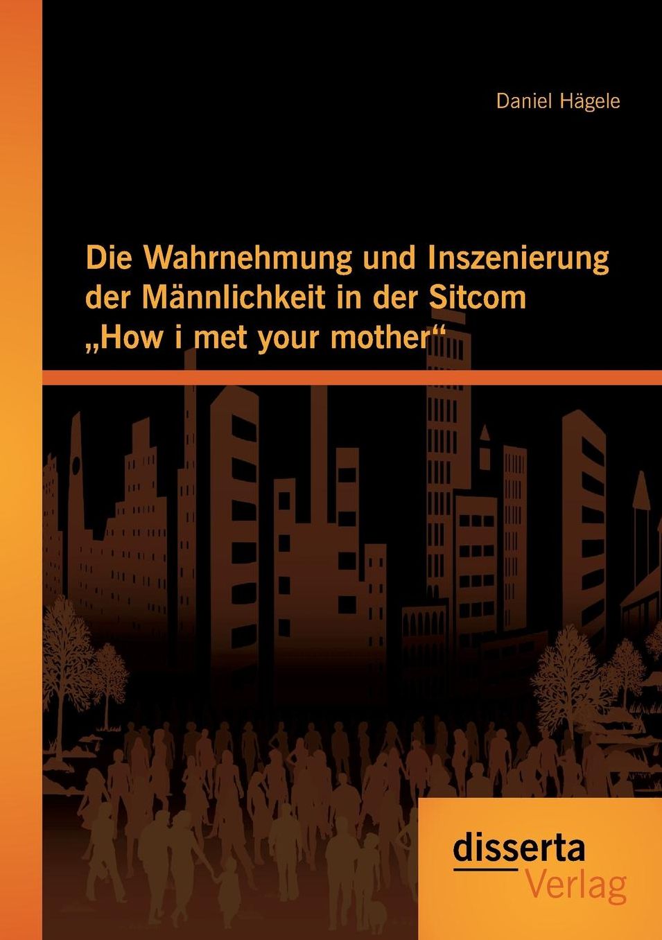 Die Wahrnehmung und Inszenierung der M nnlichkeit in der Sitcom "How i met your mother"