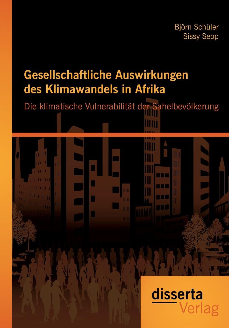 Gesellschaftliche Auswirkungen Des Klimawandels in Afrika: Die Klimatische Vulnerabilitat Der Sahelbevolkerung