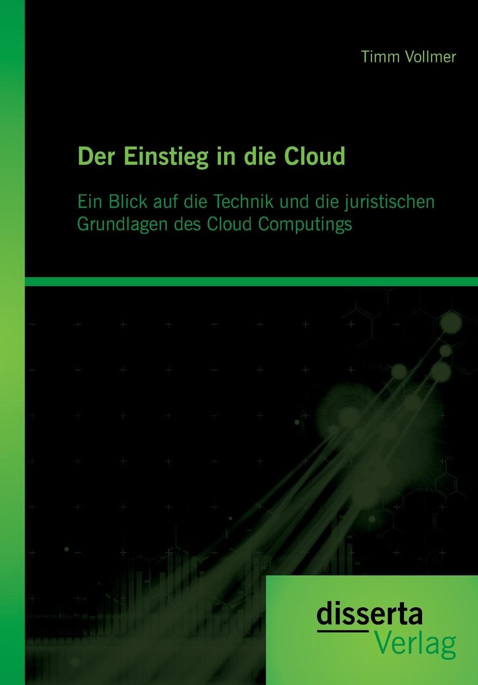 Der Einstieg in Die Cloud: Ein Blick Auf Die Technik Und Die Juristischen Grundlagen Des Cloud Computings