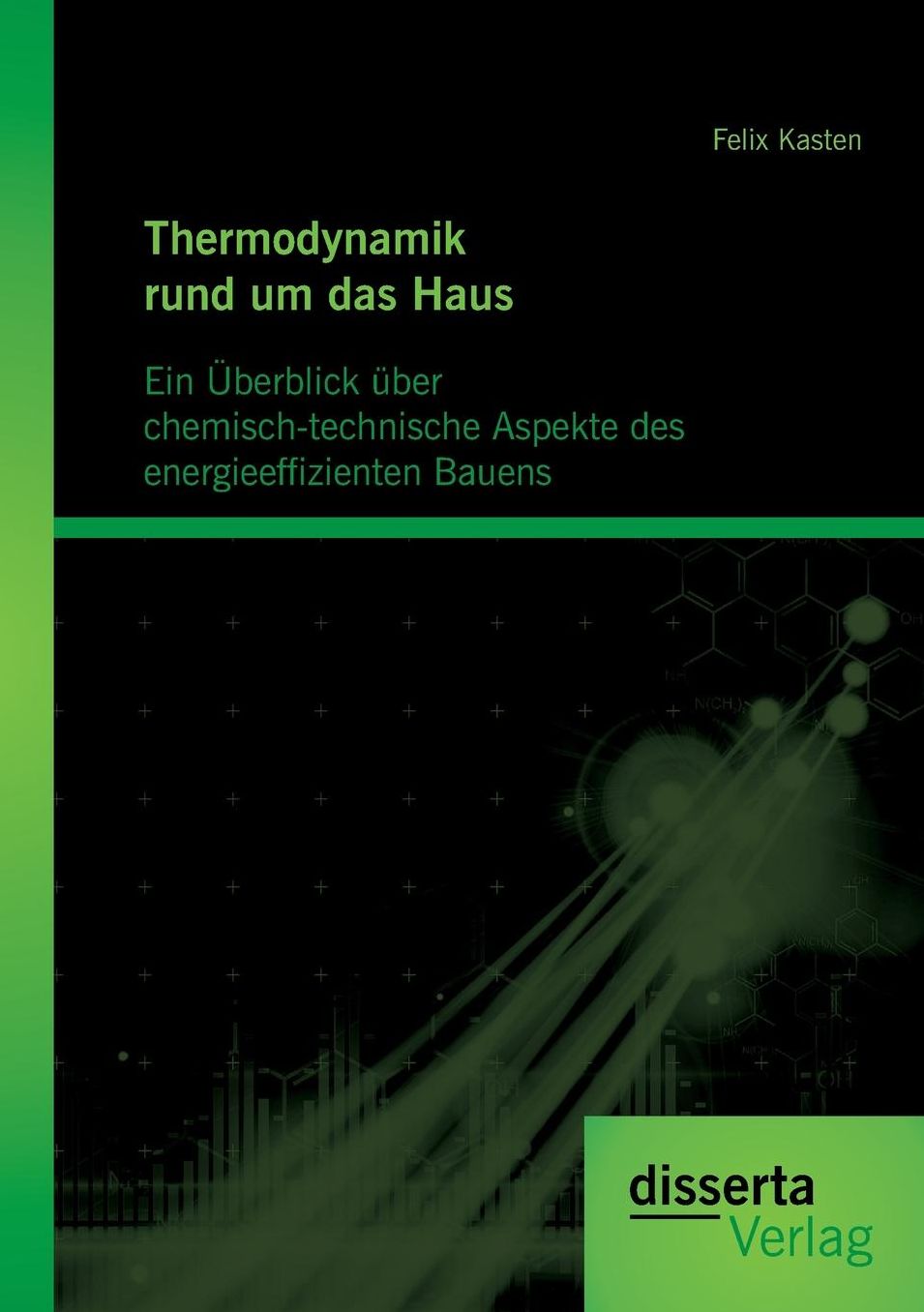 Thermodynamik Rund Um Das Haus: Ein Uberblick Uber Chemisch-Technische Aspekte Des Energieeffizienten Bauens