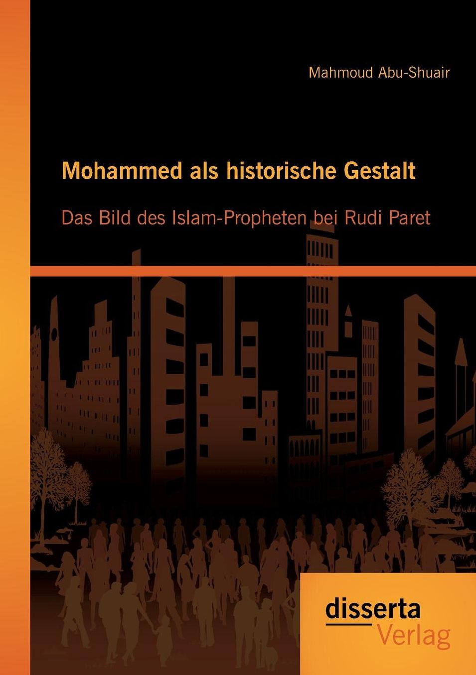 Mohammed als historische Gestalt: Das Bild des Islam-Propheten bei Rudi Paret