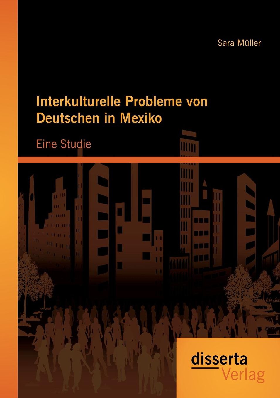 Interkulturelle Probleme Von Deutschen in Mexiko: Eine Studie