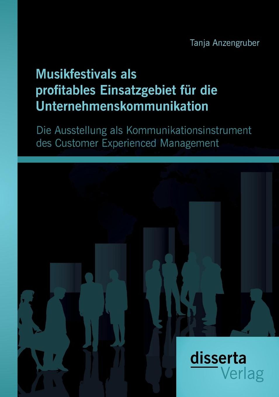 Musikfestivals als profitables Einsatzgebiet f r die Unternehmenskommunikation: Die Ausstellung als Kommunikationsinstrument des Customer Experienced Management