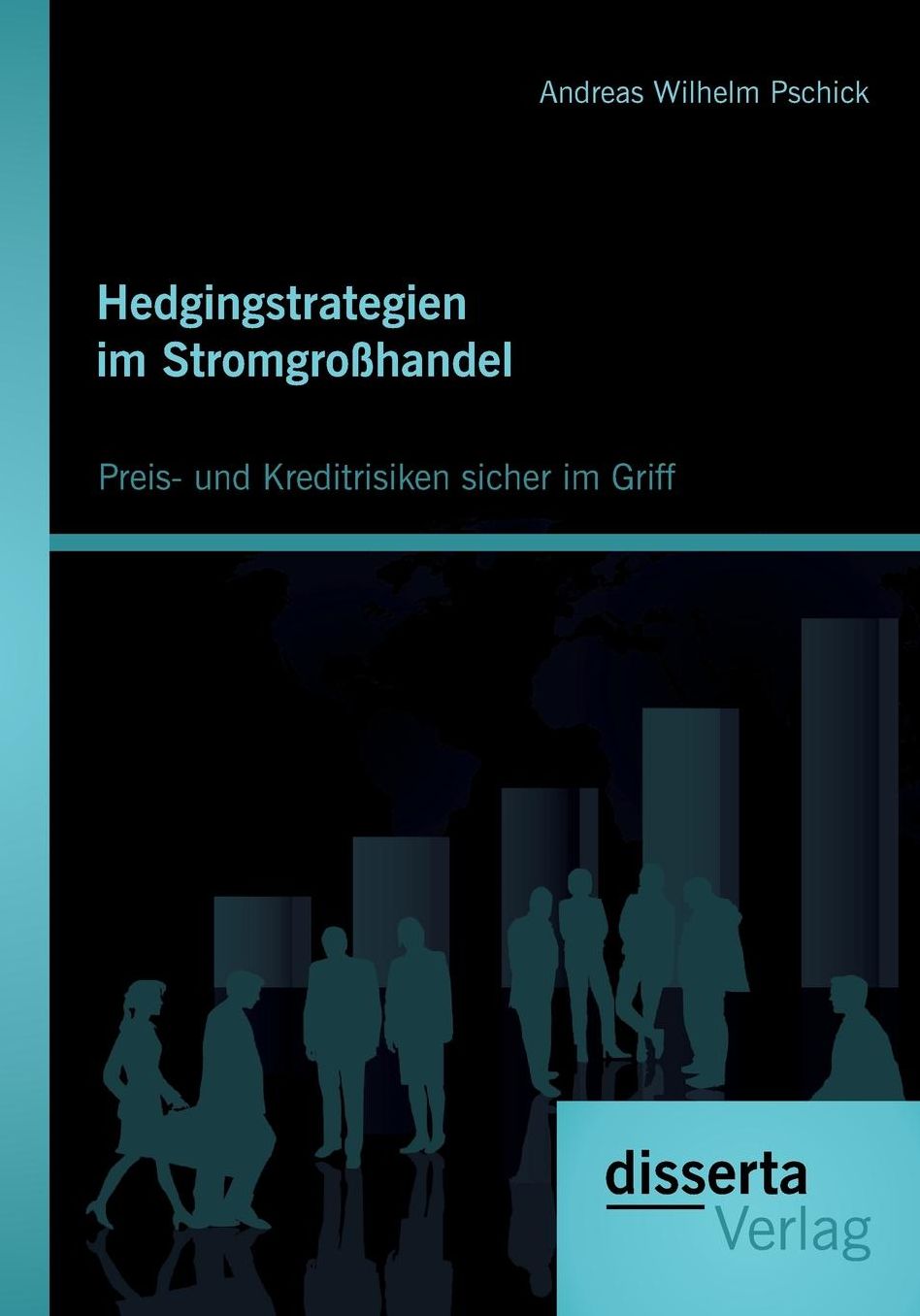 Hedgingstrategien im Stromgro handel: Preis- und Kreditrisiken sicher im Griff