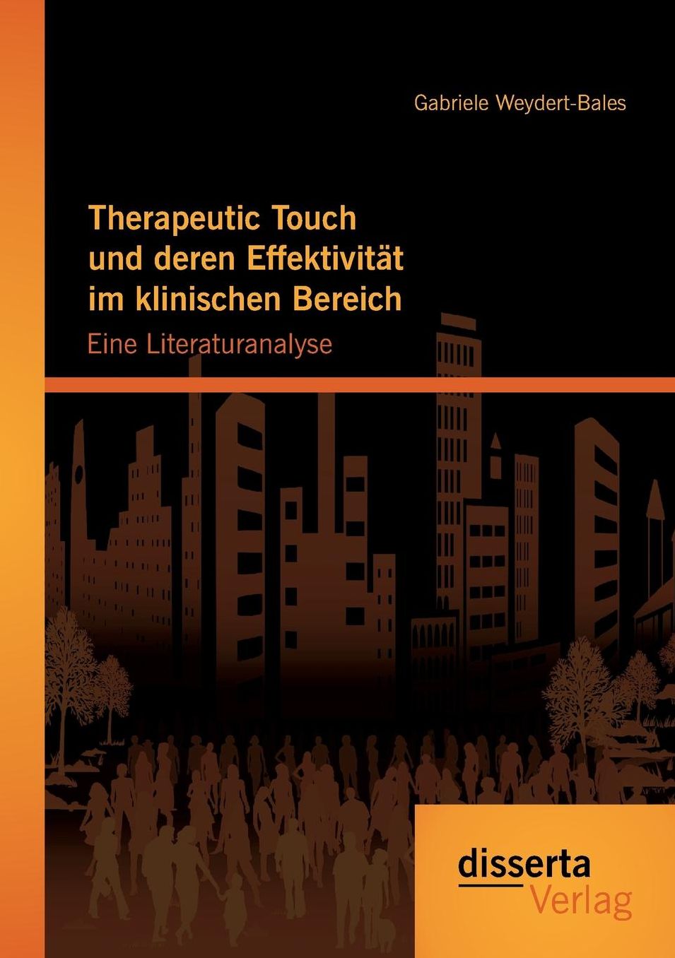 Therapeutic Touch Und Deren Effektivitat Im Klinischen Bereich: Eine Literaturanalyse