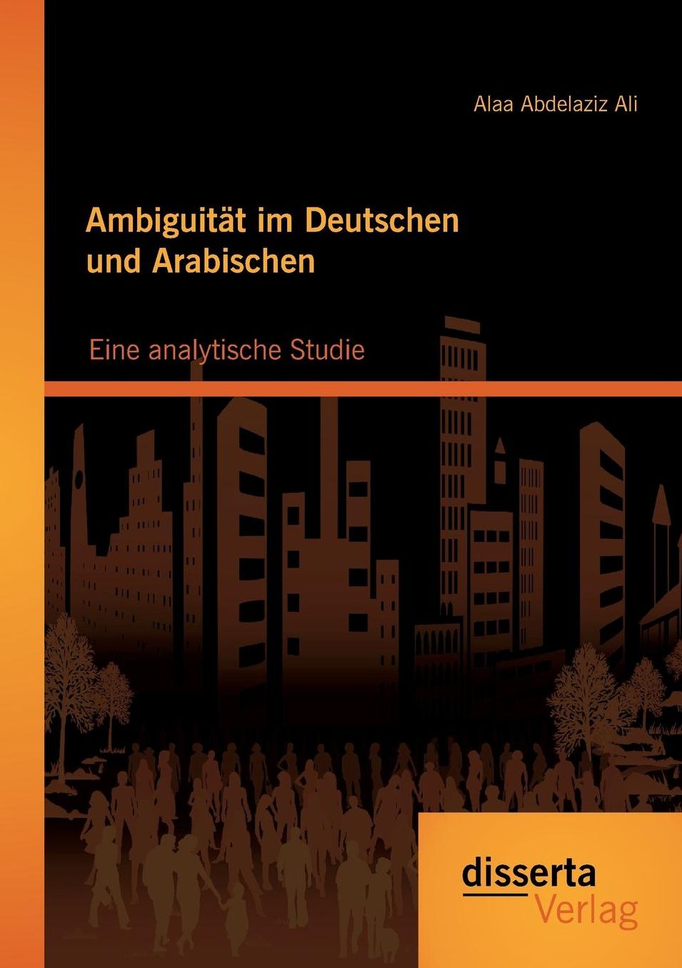 Ambiguitat Im Deutschen Und Arabischen: Eine Analytische Studie