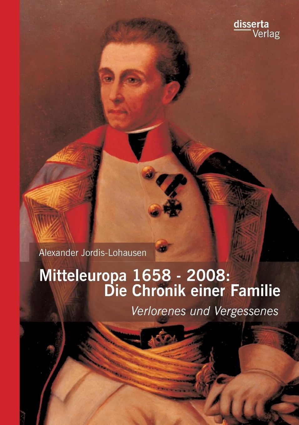 Mitteleuropa 1658 - 2008: Die Chronik Einer Familie
