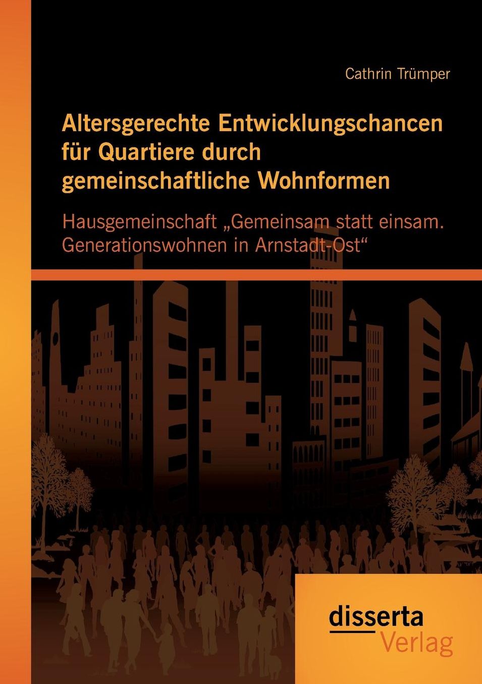 Altersgerechte Entwicklungschancen Fur Quartiere Durch Gemeinschaftliche Wohnformen: Hausgemeinschaft Gemeinsam Statt Einsam. Generationswohnen in Arn