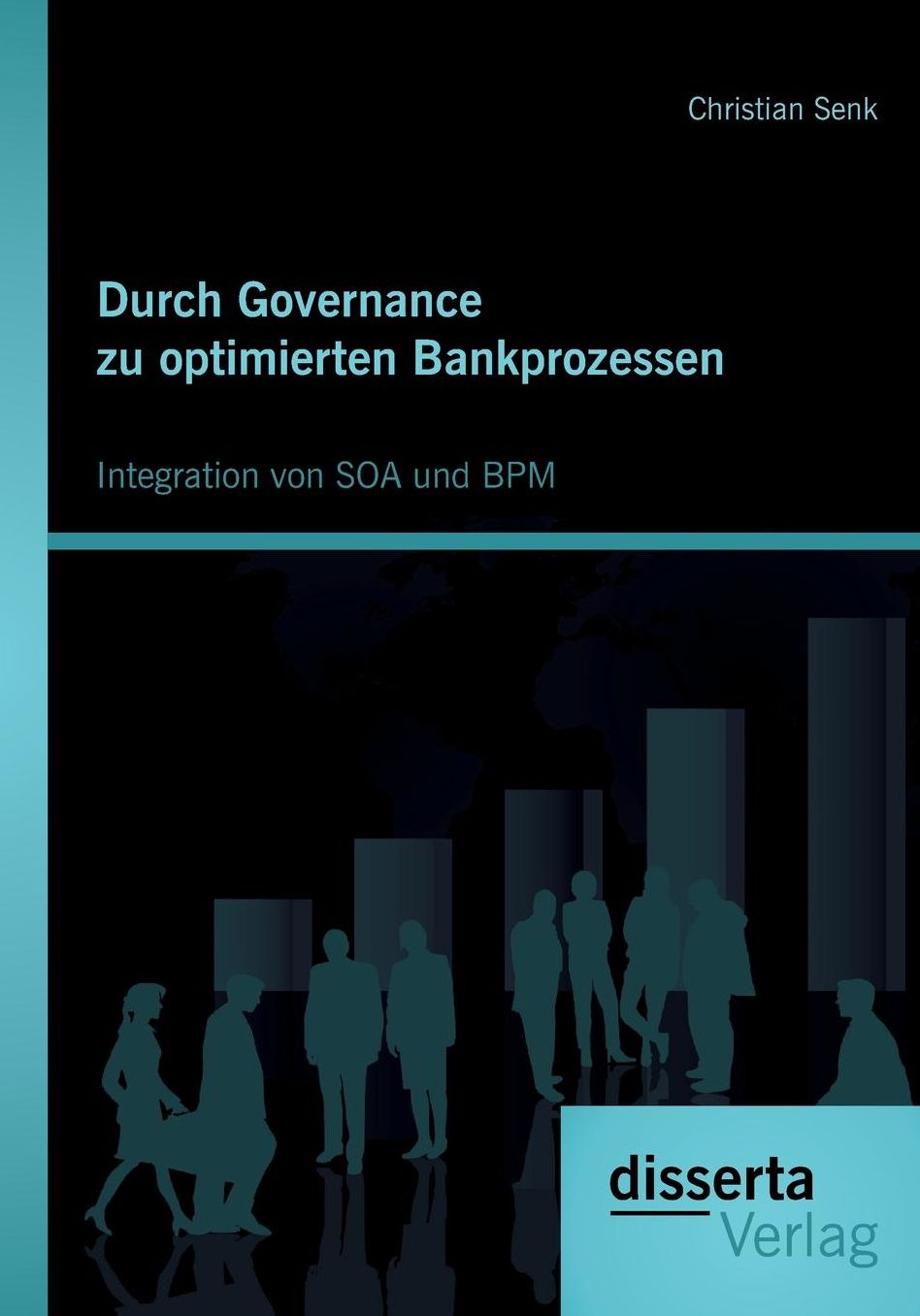 Durch Governance Zu Optimierten Bankprozessen: Integration Von Soa Und Bpm