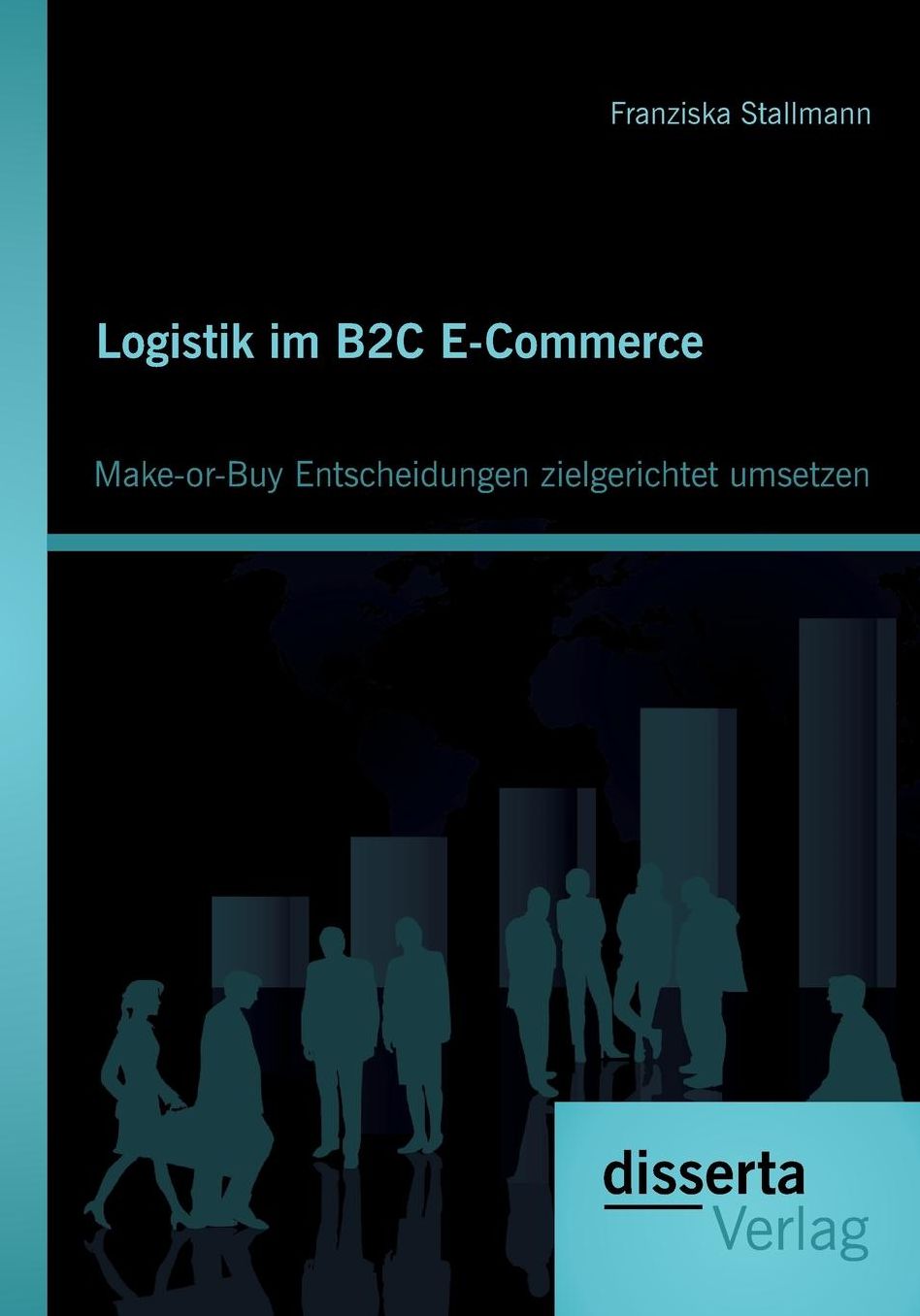Logistik Im B2c E-Commerce: Make-Or-Buy Entscheidungen Zielgerichtet Umsetzen