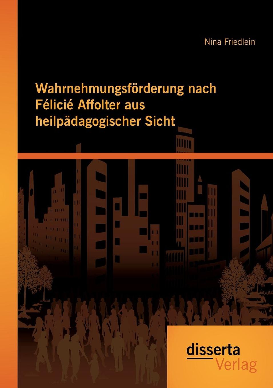 Wahrnehmungsforderung Nach Felicie Affolter Aus Heilpadagogischer Sicht