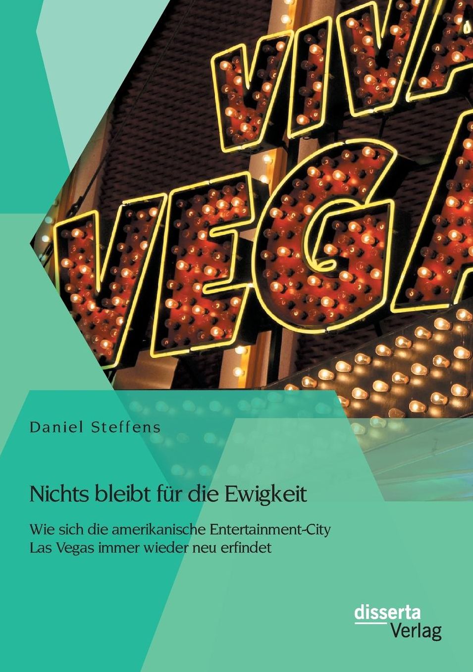 Nichts bleibt f r die Ewigkeit: Wie sich die amerikanische Entertainment-City Las Vegas immer wieder neu erfindet