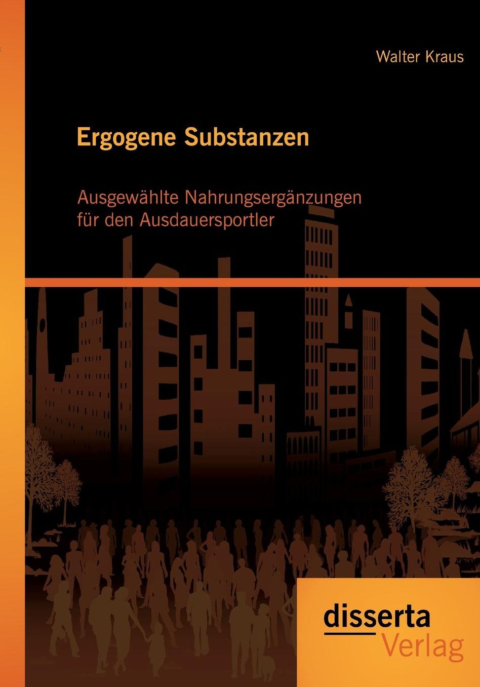 Ergogene Substanzen: Ausgewahlte Nahrungserganzungen Fur Den Ausdauersportler