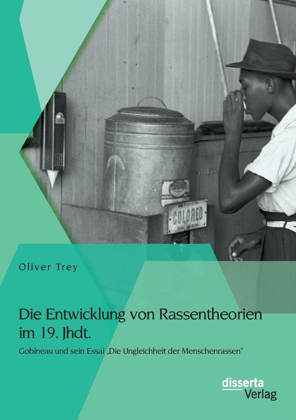 Die Entwicklung von Rassentheorien im 19. Jhdt.: Gobineau und sein Essai Die Ungleichheit der Menschenrassen"