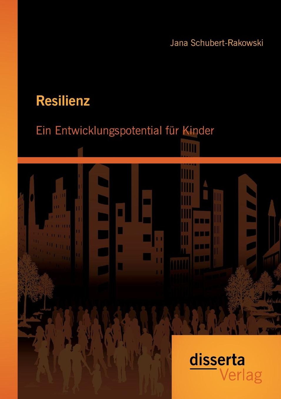 Resilienz: Ein Entwicklungspotential Fur Kinder