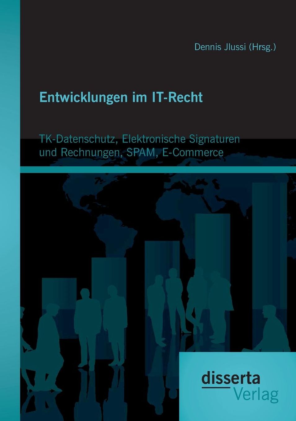 Entwicklungen im IT-Recht: TK-Datenschutz, Elektronische Signaturen und Rechnungen, SPAM, E-Commerce