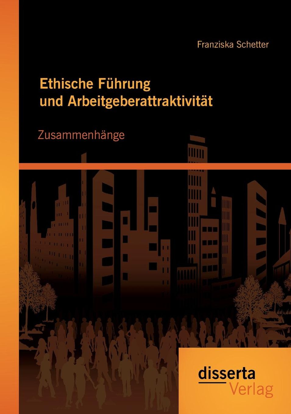 Ethische F hrung und Arbeitgeberattraktivit t: Zusammenh nge