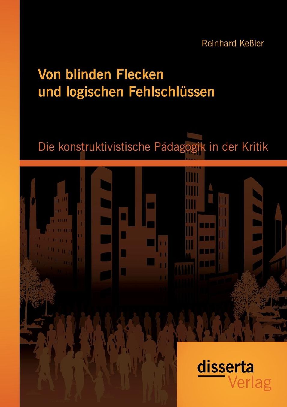 Von blinden Flecken und logischen Fehlschl ssen: Die konstruktivistische P dagogik in der Kritik