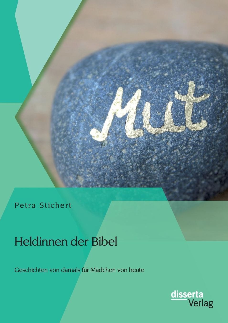 Heldinnen der Bibel: Geschichten von damals f r M dchen von heute