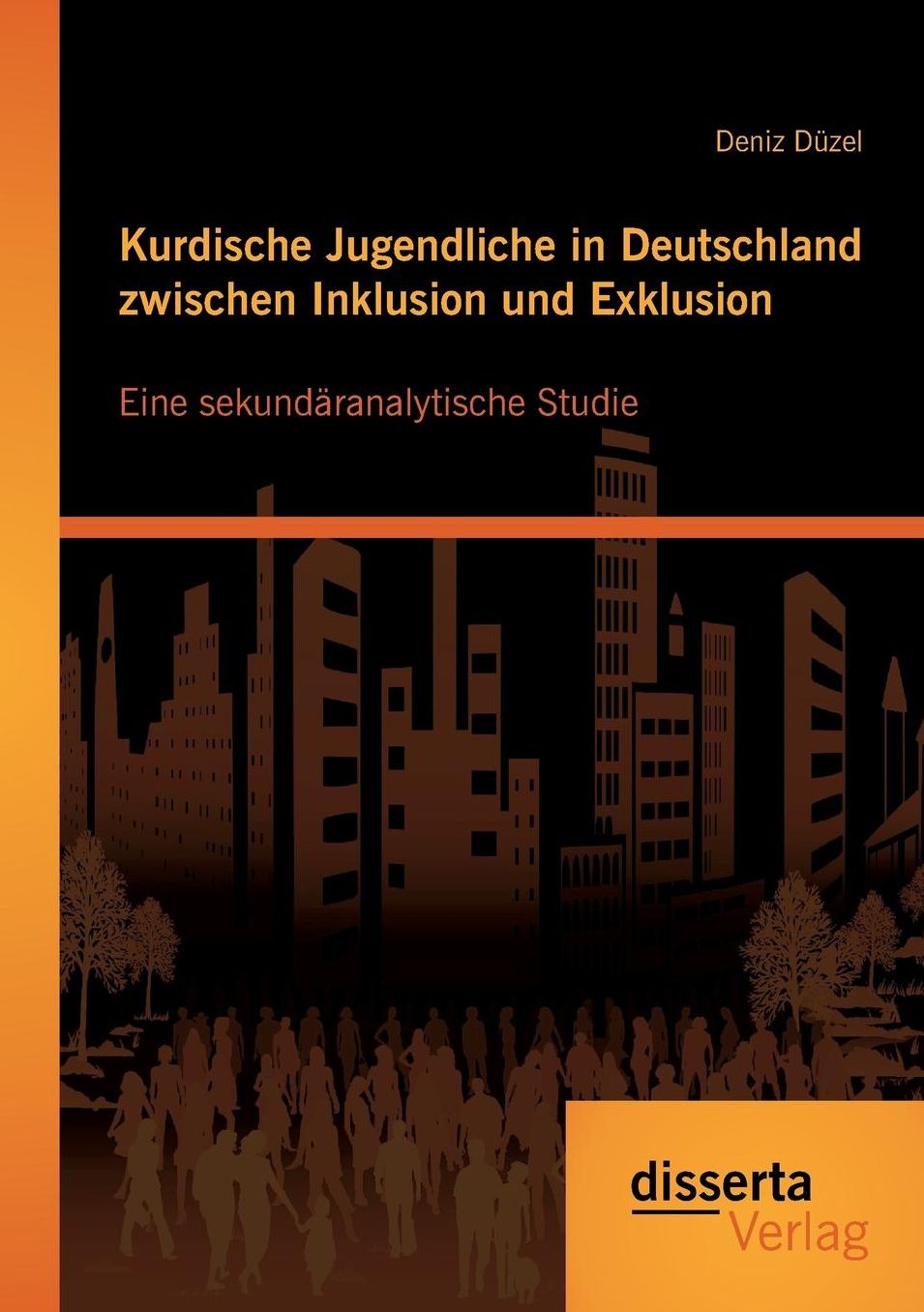 Kurdische Jugendliche in Deutschland zwischen Inklusion und Exklusion: Eine sekund ranalytische Studie