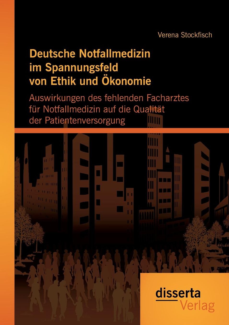 Deutsche Notfallmedizin im Spannungsfeld von Ethik und konomie: Auswirkungen des fehlenden Facharztes f r Notfallmedizin auf die Qualit t der Patientenversorgung