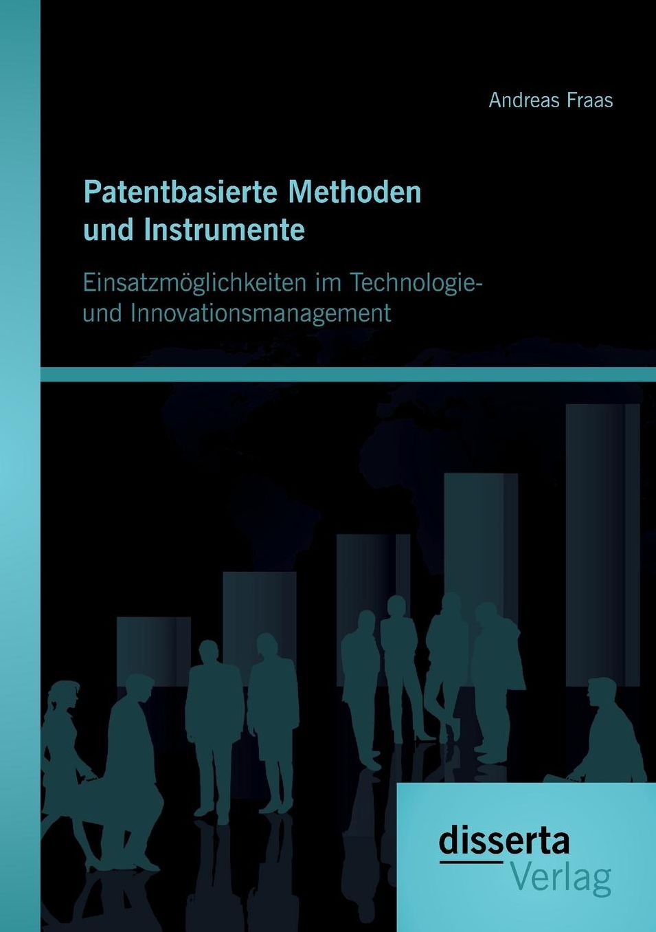 Patentbasierte Methoden und lnstrumente: Einsatzm glichkeiten im Technologie- und lnnovationsmanagement