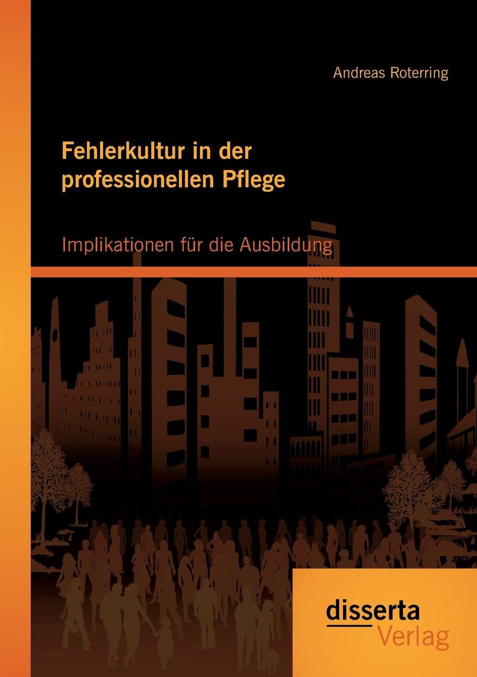 Fehlerkultur in der professionellen Pflege: Implikationen f r die Ausbildung