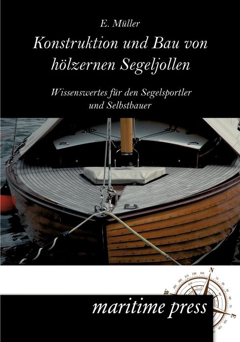 Konstruktion und Bau von h lzernen Segeljollen