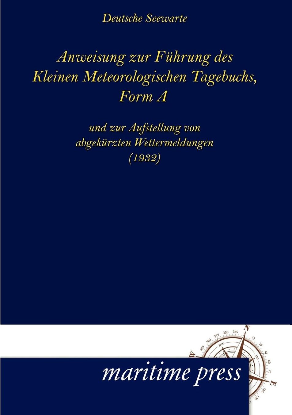 Anweisung zur F hrung des Kleinen Meteorologischen Tagebuchs, Form A