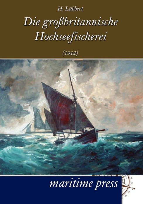 Die gro britannische Hochseefischerei (1912)