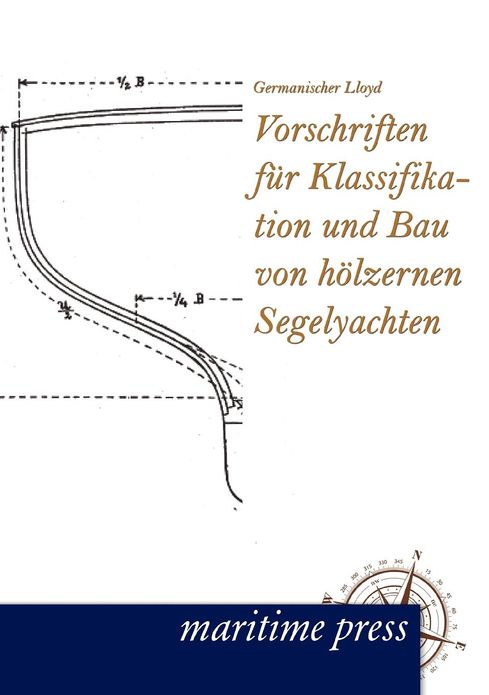 Vorschriften Fur Klassifikation Und Bau Von H Lzernen Segelyachten