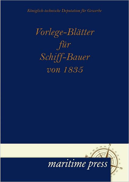 Vorlege-Bl Tter Fur Schiff-Bauer Von 1835