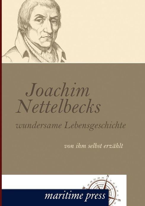 Joachim Nettelbecks Wundersame Lebensgeschichte
