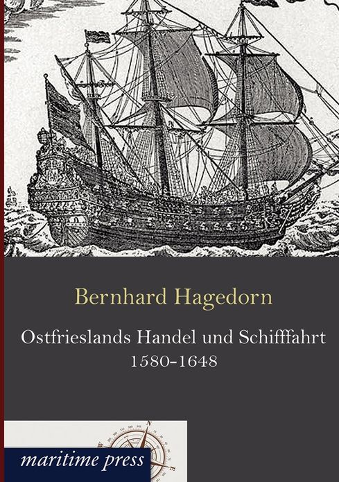 Ostfrieslands Handel und Schifffahrt 1580-1648