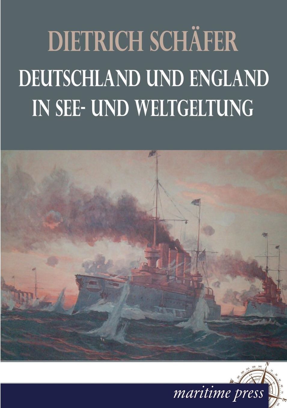 Deutschland Und England in See- Und Weltgeltung