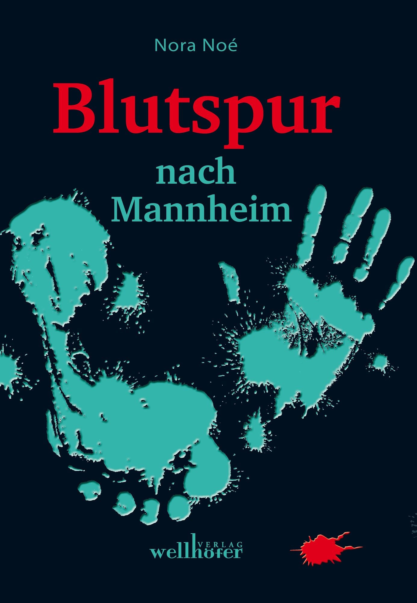 Blutspur nach Mannheim: Regionalkrimi