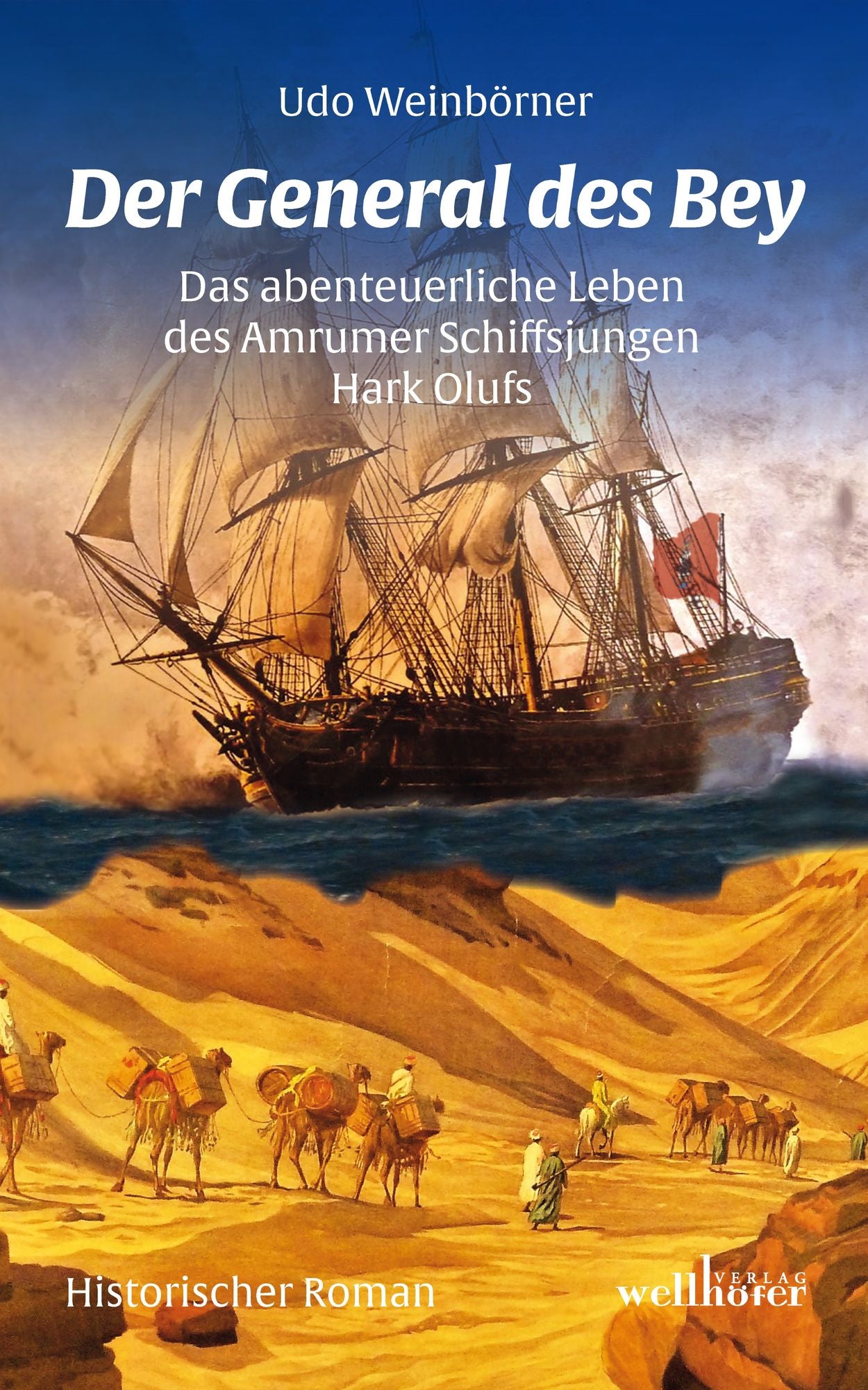 Der General des Bey: Das abenteuerliche Leben des Amrumer Schiffsjungen Hark Olufs