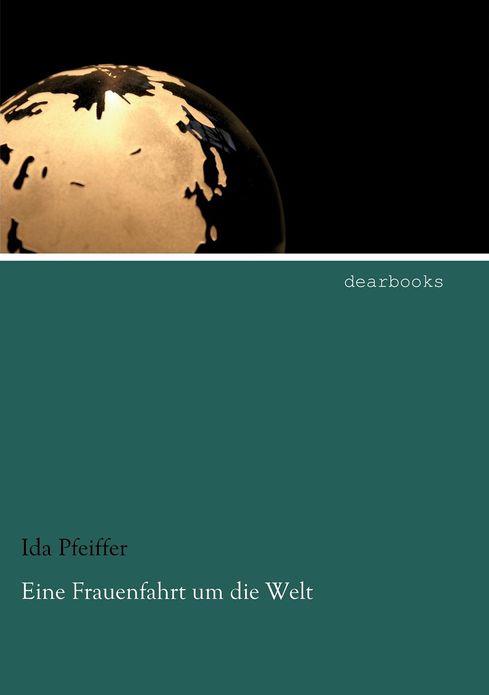 Eine Frauenfahrt um die Welt