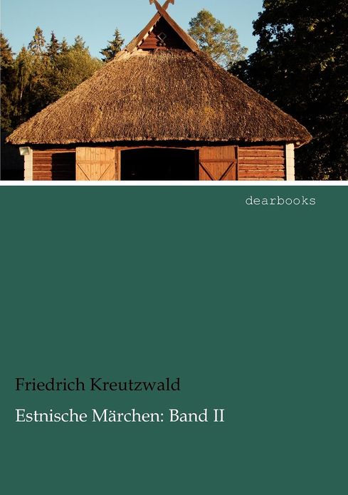 Estnische M Rchen: Band II