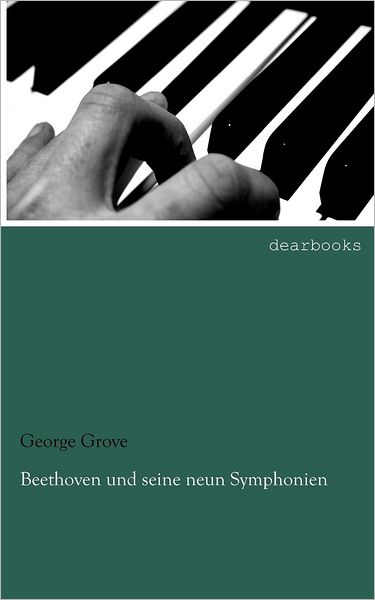 Beethoven und seine neun Symphonien