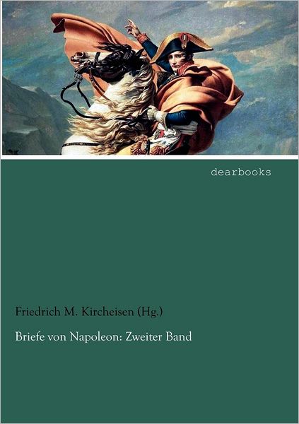 Briefe von Napoleon: Zweiter Band