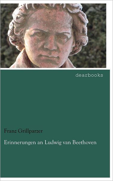 Erinnerungen an Ludwig Van Beethoven
