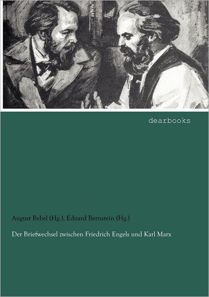 Der Briefwechsel zwischen Friedrich Engels und Karl Marx