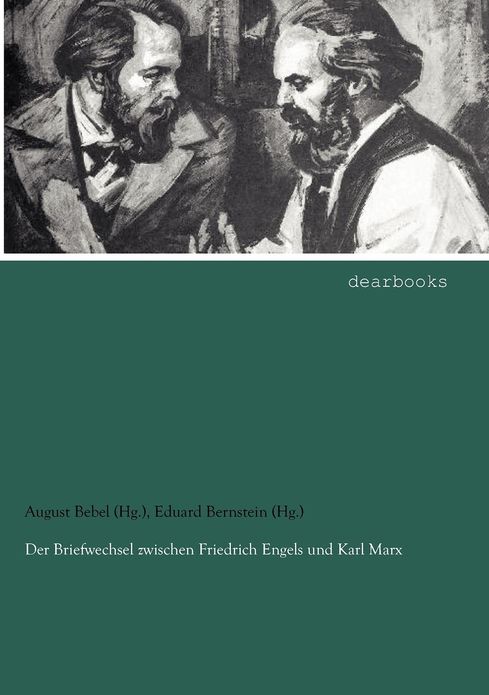 Der Briefwechsel zwischen Friedrich Engels und Karl Marx