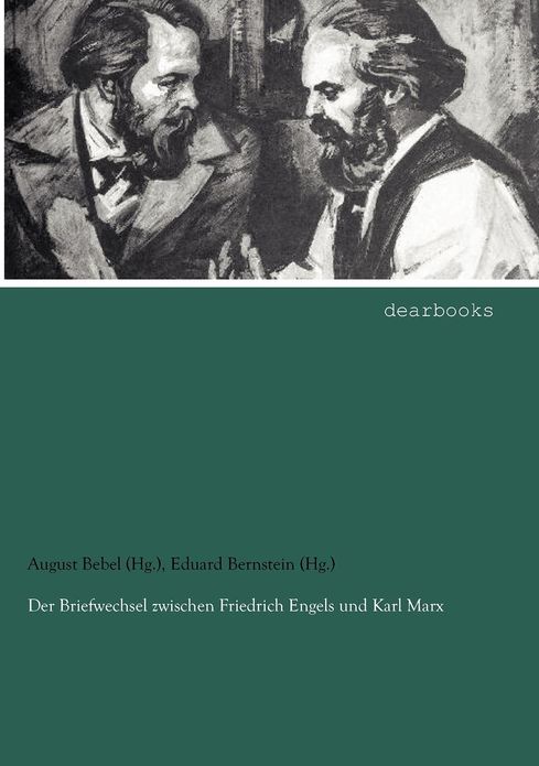 Der Briefwechsel zwischen Friedrich Engels und Karl Marx